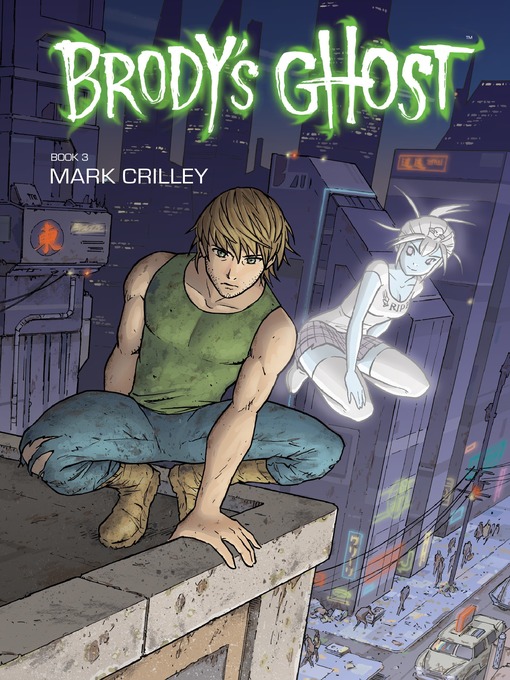 Title details for Brody's Ghost (2010), Volume 3 by Mark Crilley - Available